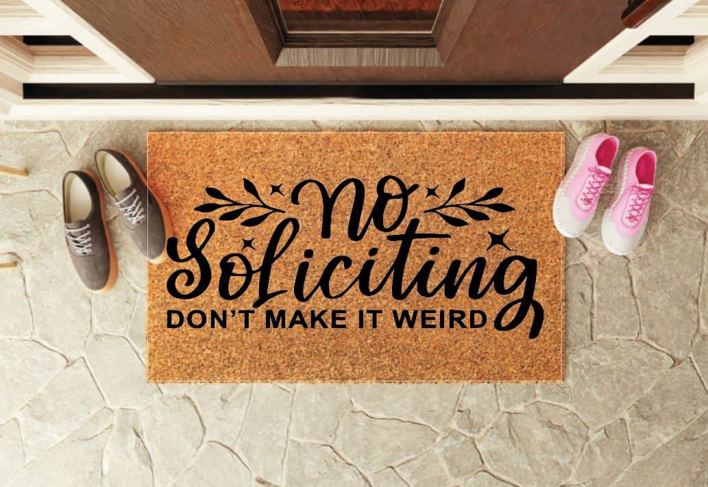 No Soliciting Don't Make It Weird Un-Welcome Mat