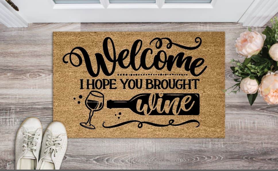 Welcome I Hope You Brought Wine Funny Doormat Welcome Mat