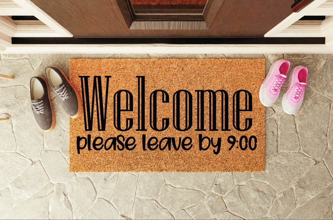 Welcome Please Leave By 900 Un-Welcome Mat