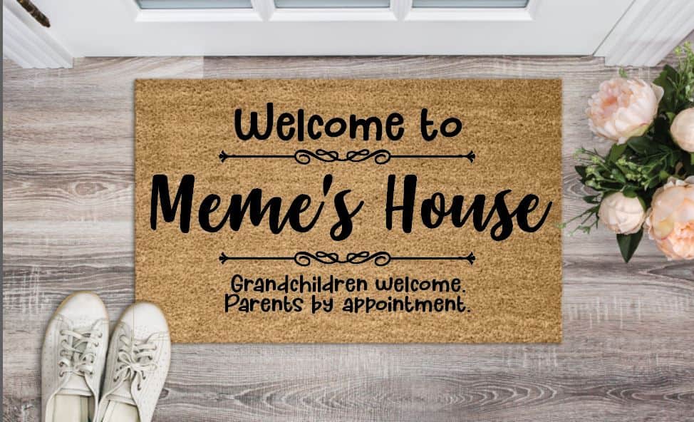 Welcome to Meme's House Grandchildren Welcome Parents By Appointment Welcome Mat
