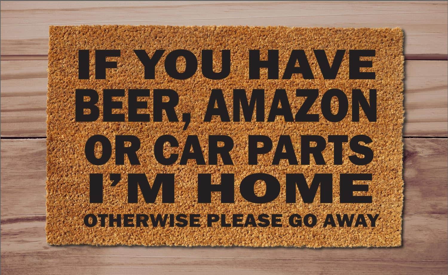 If You Have Beer, Amazon, Car Parts Funny Welcome Mat