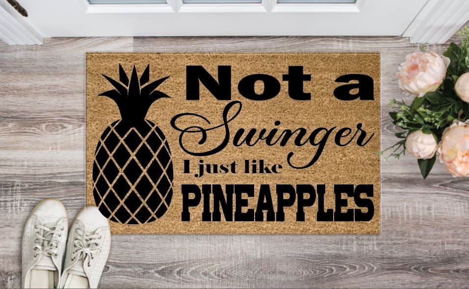 Not a Swinger I Just Like Pineapples Welcome Mat