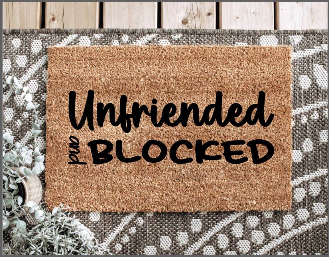 Unfriended and Blocked Funny Welcome Mat