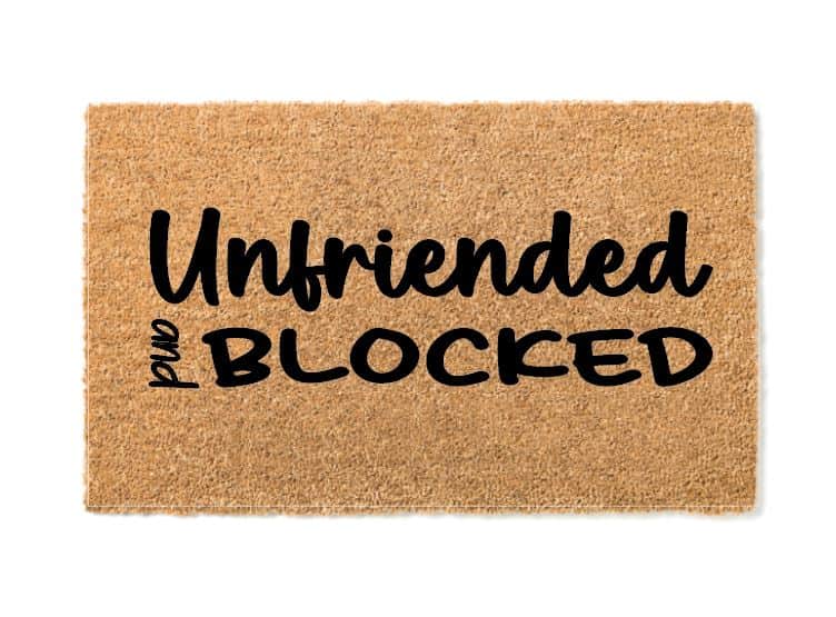 Unfriended and Blocked Funny Welcome Mat