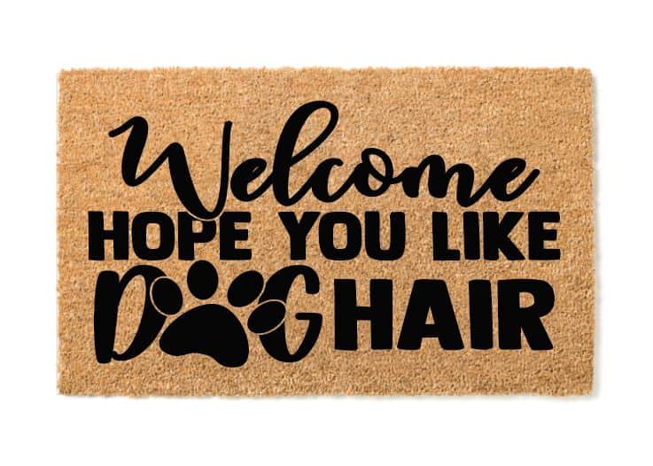 Welcome Hope You Like Dog Hair Paw Print Welcome Mat