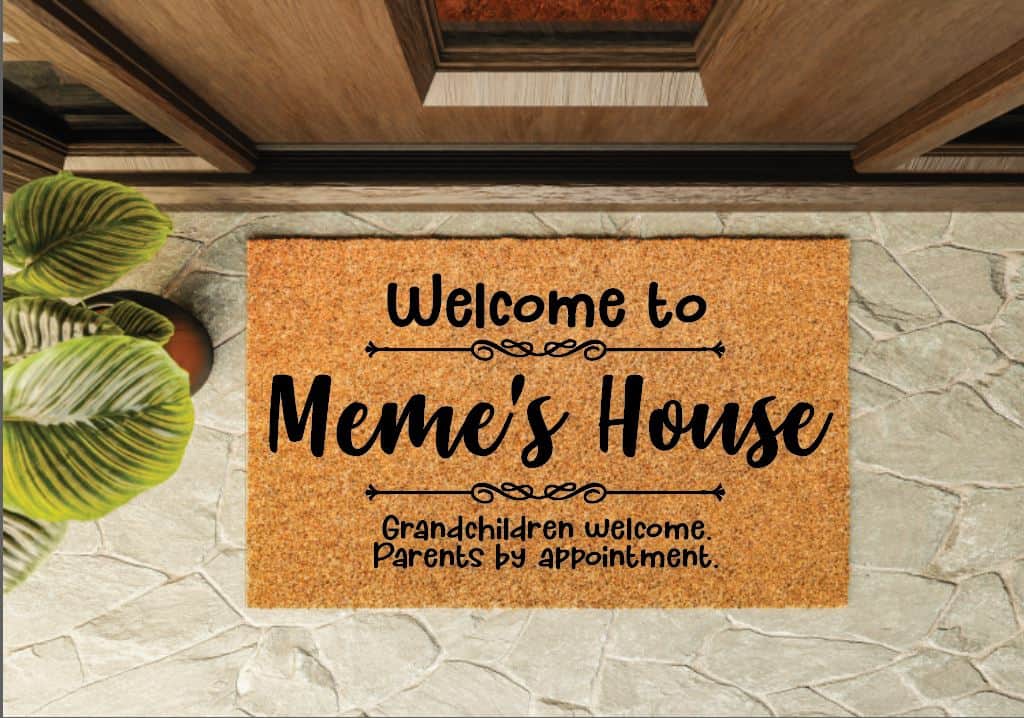 Welcome to Meme's House Grandchildren Welcome Parents By Appointment Welcome Mat