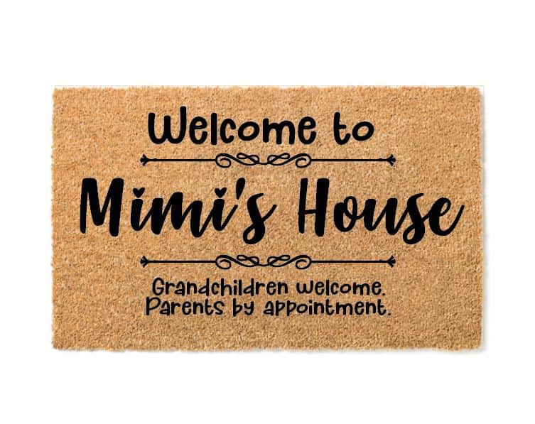 Welcome to Mimi's House Grandchildren Welcome Parents By Appointment Welcome Mat
