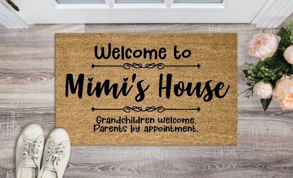 Welcome to Mimi's House Grandchildren Welcome Parents By Appointment Welcome Mat