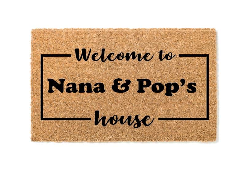 Welcome to Nana & Pop's House Welcome Mat